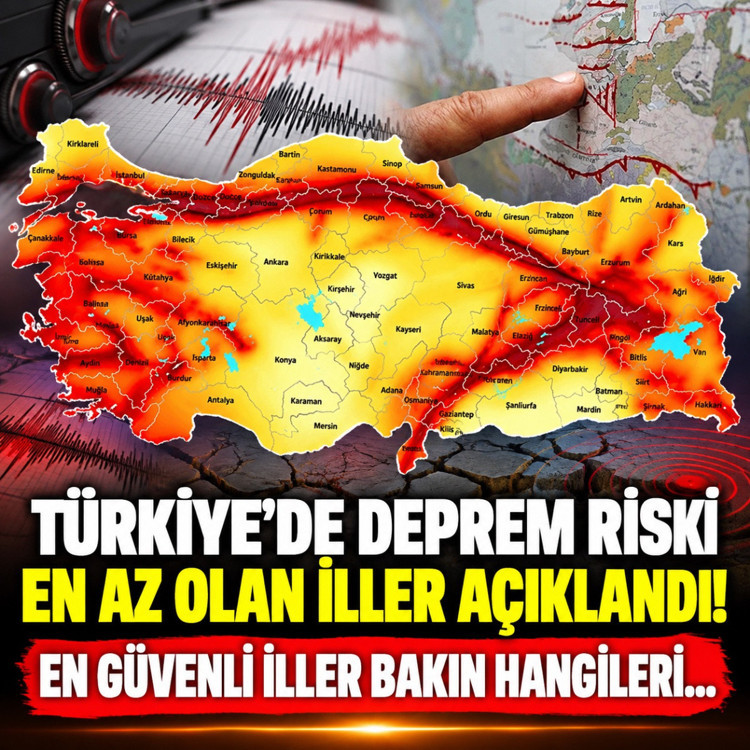 Deprem riski en az olan iller açıklandı! Depremde en güvenli iller bakın hangileri