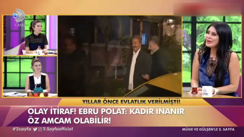 Ebru Polat Kadir İnanır'ın öz amcası olabileceğini iddia etti anlattıkları ağızları açık bıraktı - Resim: 2
